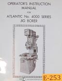 Atlantic-Atlantic 4000 Series, Jig Borer, Operator\'s Instruction Manual-4000 Series-01